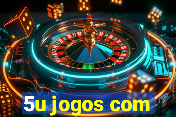 5u jogos com